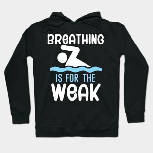 Breathing is for the weak Hoodie